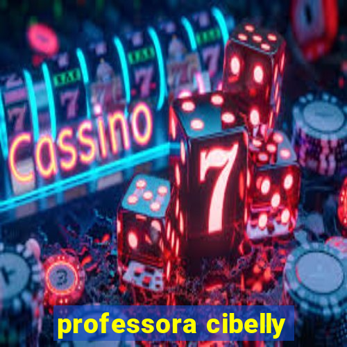 professora cibelly